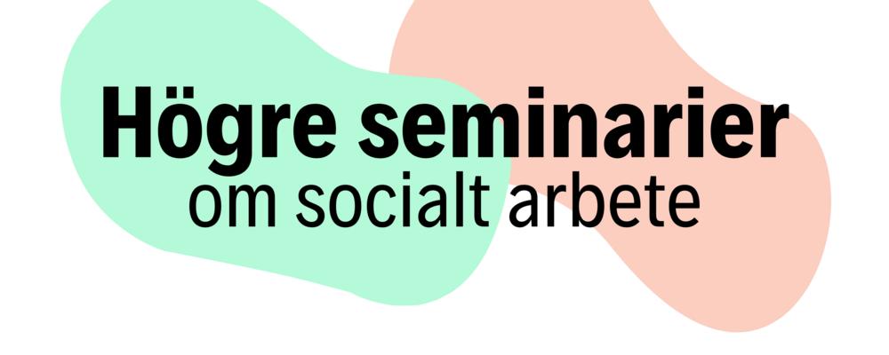 Högre seminarier om socialt arbete vårterminen 2024 vid Institutionen för socialt arbete vid Göteborgs universitet. 